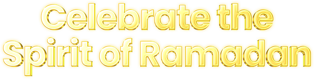 Celebrate the Spirit of Ramadan